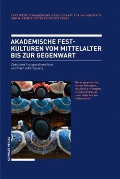 Akademische Festkulturen vom Mittelalter bis zur Gegenwart