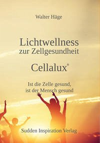Lichtwellness zur Zellgesundheit - Cellalux®