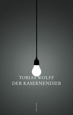 Der Kasernendieb - Wolff, Tobias