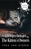 The Kitten Psychologist Versus The Kitten's Owners (Inklet, #9) (eBook, ePUB)
