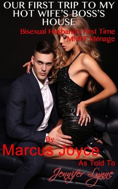 Our First Trip to My Hot Wife's Boss's House: Bisexual Husband's First Time MMFF Ménage (eBook, ePUB) - Lynne, Jennifer