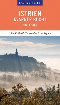 POLYGLOTT on tour Reiseführer Istrien/Kvarner Bucht - Schetar, Daniela;Köthe, Friedrich