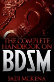 The Complete Handbook on BDSM (eBook, ePUB)
