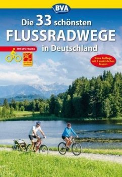 Die 33 schönsten Flussradwege in Deutschland mit GPS-Tracks Download - Kockskämper, Oliver