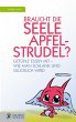Braucht die Seele Apfelstrudel? - Bild 1