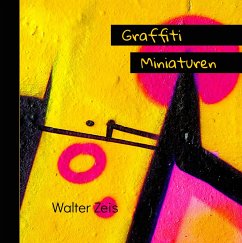 Graffiti Miniaturen - Zeis, Walter