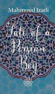 Fate Of A Persian Boy (eBook, ePUB) - Izadi, Mahmoud
