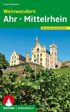 Rother Wanderbuch Weinwandern Ahr - Mittelrhein - Plogmann, Jürgen