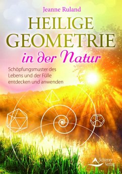 Heilige Geometrie in der Natur - Ruland, Jeanne