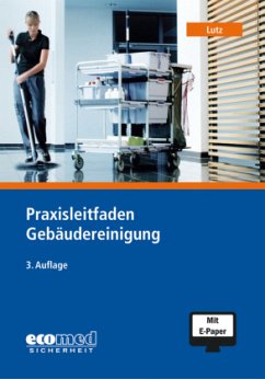 Praxisleitfaden Gebäudereinigung, m. 1 Buch, m. 1 Online-Zugang - Lutz, Martin