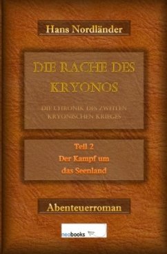 Die Rache des Kryonos / Die Rache des Kryonos - Die Chronik des Zweiten Kryonischen Krieges - Nordländer, Hans
