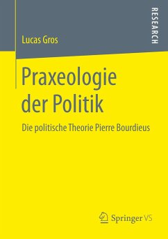 Praxeologie der Politik - Gros, Lucas