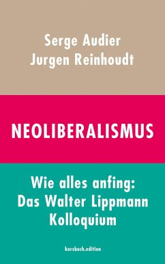 Neoliberalismus - Reinhoudt, Jurgen;Audier, Serge