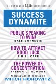 Success Dynamite (Condensed Classics): featuring Public Speaking to Win!, How to Attract Good Luck, and The Power of Concentration (eBook, ePUB)