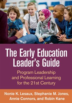 The Early Education Leader's Guide (eBook, ePUB) - Lesaux, Nonie K.; Jones, Stephanie; Connors, Annie; Kane, Robin