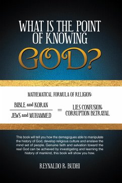 What Is the Point of Knowing God? (eBook, ePUB) - Budhi, Reynaldo R.