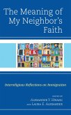 The Meaning of My Neighbor's Faith (eBook, ePUB)