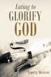 Eating to Glorify God (eBook, ePUB) - Bild 1