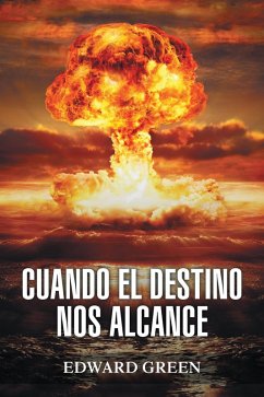 Cuando El Destino Nos Alcance (eBook, ePUB)