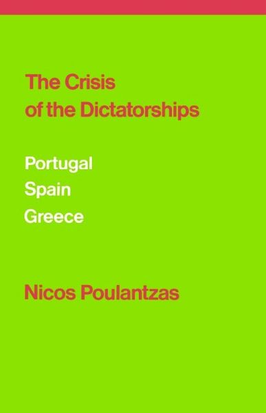 The Crisis of the Dictatorships (eBook, ePUB) The Crisis of the Dictatorships (eBook, ePUB)