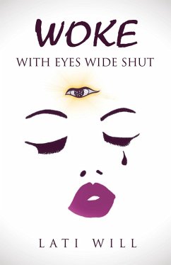 Woke with Eyes Wide Shut (eBook, ePUB) - Will, Lati