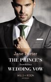 The Prince's Scandalous Wedding Vow (Mills & Boon Modern) (eBook, ePUB)