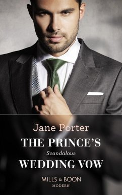 The Prince's Scandalous Wedding Vow (Mills & Boon Modern) (eBook, ePUB) - Porter, Jane