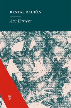 Restauración (eBook, ePUB) - Barrera, Ave