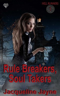 Rule Breakers, Soul Takers (eBook, ePUB) - Jayne, Jacqueline