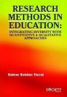 Research Methods in Education: Integrating Diversity with Quantitative & Qualitative Approaches - Fiscal, Rainer Roldan
