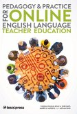Pedagogy & Practice for Online English Language Teacher Education