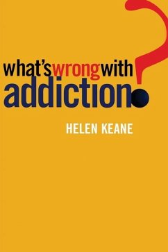 What's Wrong With Addiction - Keane, Helen