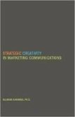Strategic Creativity in Marketing Communications
