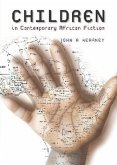 The Representation of Children in Contemporary African Fiction The Representation of Children in Contemporary African Fiction