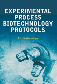 Experimental Process Biotechnology Protocols - Mukhopadhyay, Satya Narayan