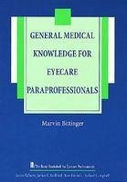 General Medical Knowledge for Eyecare Paraprofessionals - Bittinger, Marvin