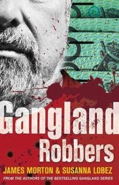Gangland Robbers - Morton, James; Lobez, Susanna