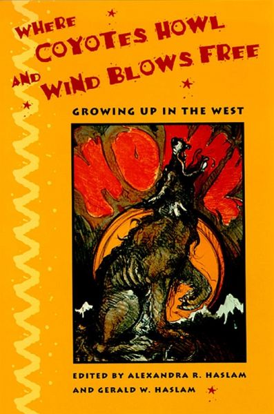 Where Coyotes Howl and Wind Blows Free Where Coyotes Howl and Wind Blows Free