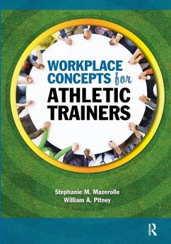 Workplace Concepts for Athletic Trainers - Mazerolle, Stephanie; Pitney, William