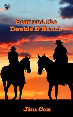 Scar and the Double D Ranch (eBook, ePUB) - Cox, Jim