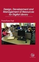 Design, Development and Management of Resources for Digital Library - Singh, Pramod Kumar
