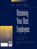 Retaining Your Best Employees (in Action Case Study Series)