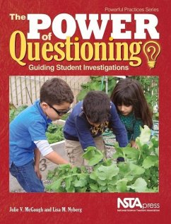 The Power of Questioning: Guiding Student Investigations - McGough, Julie V