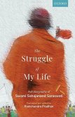 The Struggle of My Life: Autobiography of Swami Sahajanand Saraswati