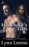His Duke's Gift (eBook, ePUB) His Duke's Gift (eBook, ePUB)