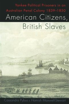 American Citizens, British Slaves - Pybus, Cassandra; Maxwell-Stewart, Hamish
