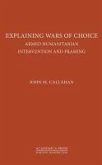 Explaining Wars of Choice: Armed Humanitarian Intervention and Framing