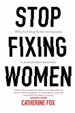 Stop Fixing Women