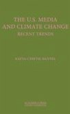 The U.S. Media and Climate Change: Recent Trends (St. James's Studies in World Affairs)
