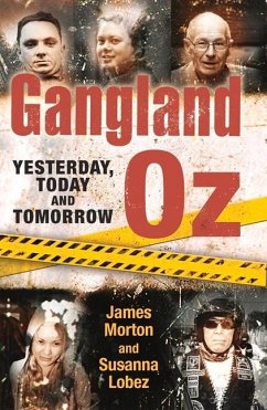 Gangland Oz: Yesterday, Today and Tomorrow - Morton, James